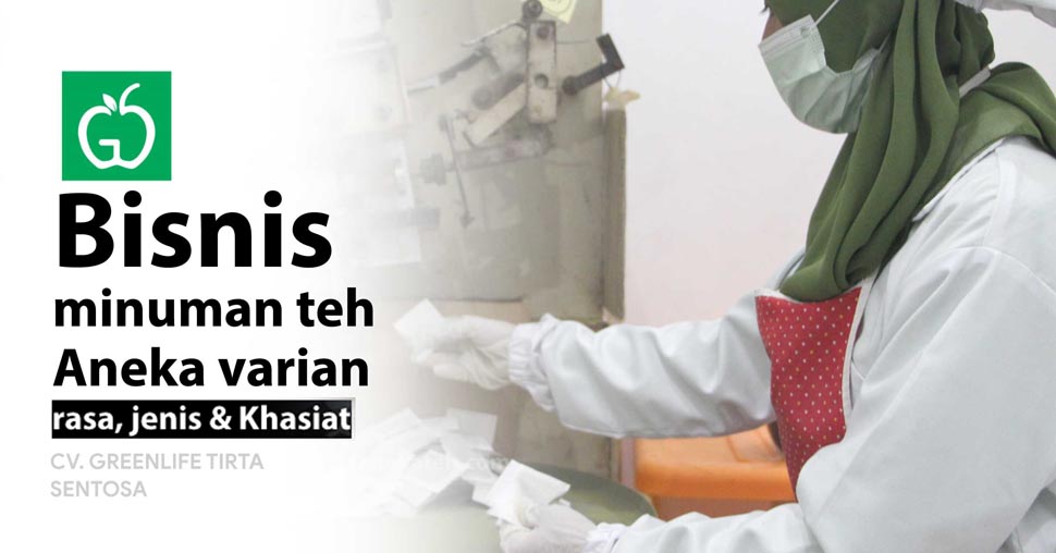 Produksi teh aneka varian harga terjangkau